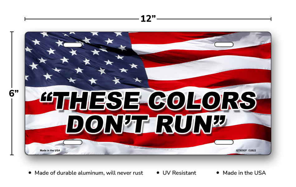 "These Colors Don't Run" on American Flag License Plate